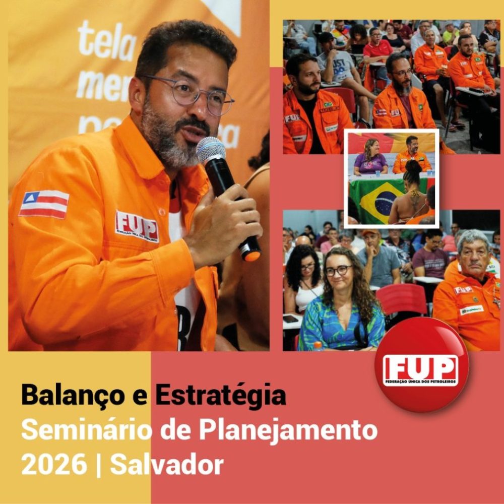 FUP realiza balanço da campanha reivindicatória em Salvador