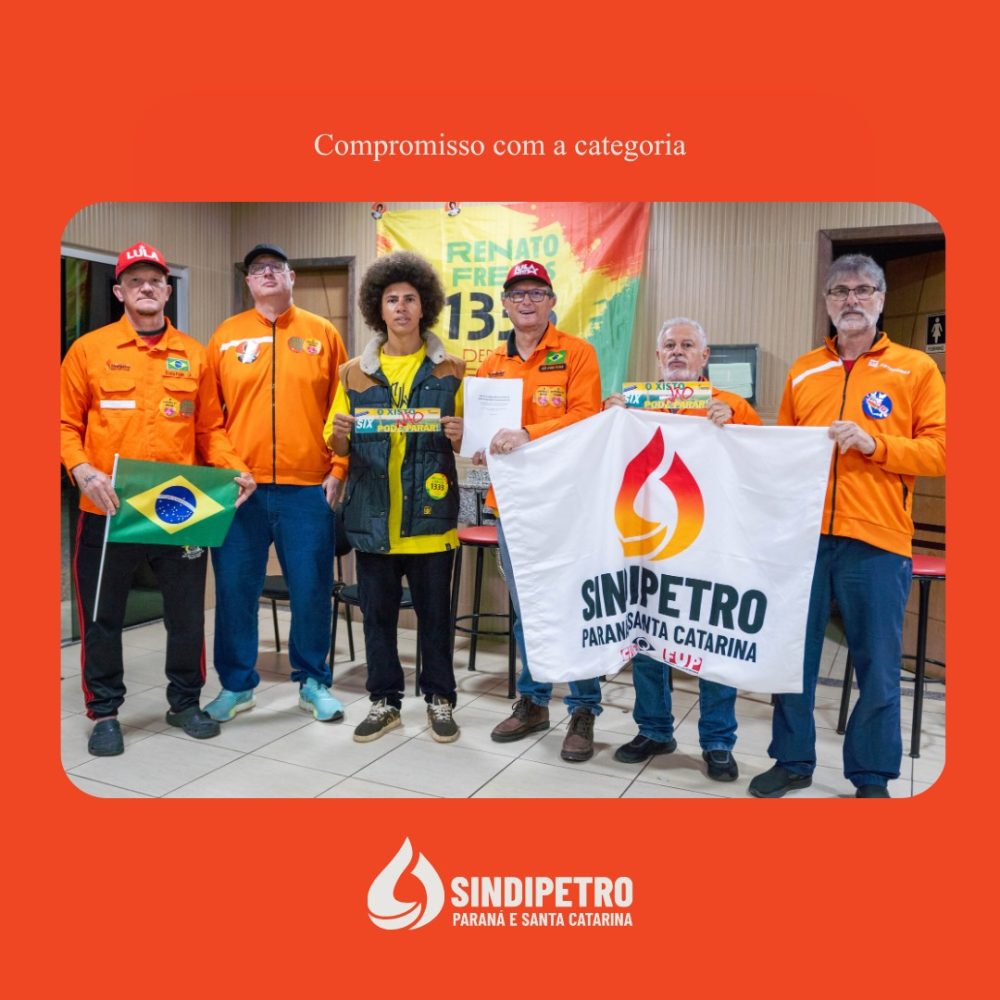 Renato Freitas assina Carta-Compromisso dos petroleiros e petroquímicos em São Mateus do Sul